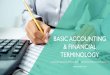 BASIC ACCOUNTING & FINANCIAL TERMINOLOGY