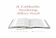 A Catholic Seeking After God