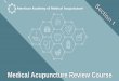 Medical Acupuncture Review Course
