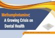A Growing Crisis on Methamphetamine: Dental Health