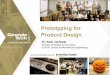 Prototyping for Product Design