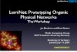 LumiNet: Prototyping Organic Physical Networks