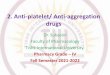 2. Anti-platelet/ Anti-aggregation drugs