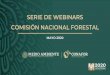 SERIE DE WEBINARS COMISIÓN NACIONAL FORESTAL
