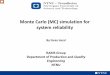 Monte Carlo (MC) simulation for system reliability