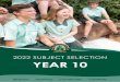 2022 SUBJECT SELECTION YEAR 10