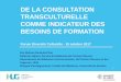 DE LA CONSULTATION TRANSCULTURELLE COMME …