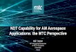 NDT Capability for AM Aerospace Applications: the MTC 