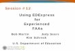 Session #12 Using EDExpress for Experienced FAAs