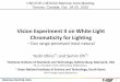 Vision Experiment II on White Light Chromaticity for Lighting
