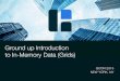 Ground up Introduction to In-Memory Data (Grids)
