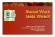 Gets Wired! Social Work