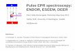 Pulse EPR spectroscopy: ENDOR, ESEEM, DEER