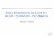 Basic Interactions for Light Ion Beam Treatments: Penetration