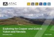 Exploring for Copper and Gold in Yukon and Nevada