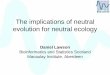 The implications of neutral evolution for neutral ecology