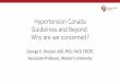 Hypertension Canada Guidelines and Beyond: Why are we 