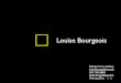 Bourgeois - Levy Gallery