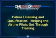 Future Licensing and Qualification Helping the Airline 