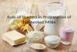 Role of Starters in Preparation of Fermented Milks