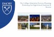 The College Admission Process: Planning Workshop for High 
