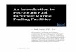 An Introduction to Petroleum Fuel Facilities: Marine 