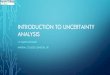 INTRODUCTION TO UNCERTAINTY ANALYSIS