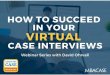 How to Succeed in Your Virtual Case Interviews Master 