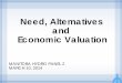 Need, Alternatives and Economic Valuation