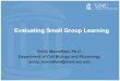 Evaluating Small Group Learning
