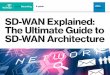 SD-WAN Explain ed: The Ultimate Guide to SD-WAN Architecture