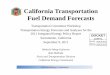 California Trans portation Fuel Demand Forecasts