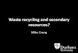 Waste recycling and secondary resources?