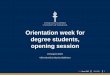 Orientation week for degree students, opening session