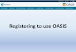 Registering to use OASIS