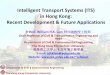 Intelligent Transport Systems (ITS) in Hong Kong: Recent 