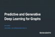Predictive and Generative Deep Learning for Graphs