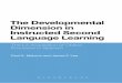 The Developmental Dimension in Instructed Second Language 