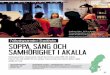 Frälsningsarmén i Stockholm SOPPA SANG OCH SAMHORIGHET I 