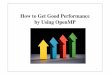 How to Get Good Performance by Using OpenMP
