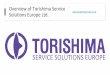 Overview of Torishima Service Solutions Europe Ltd