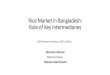 Rice Market in Bangladesh: Role of Key Intermediaries