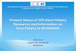 Present Status of Off-shore Fishery Resources and 