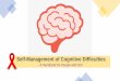 Self-Management of Cognitive Difficulties