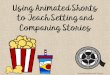 Using Animated Shorts to Teach Writing - Book Units Teacher