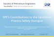 SPE’s Contributions to the Upstream Process Safety Dialogue
