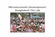 Microeconomic)Development:) BangladeshThe)Lab