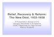 Relief, Recovery & Reform: The New Deal, 1933 -1938