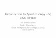 Introduction to Spectroscopy IV, B.Sc. III Year