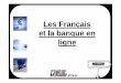Les Français et la banque en ligne - lescoursdecogestion.fr